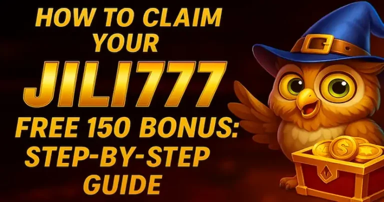 How to Claim Your Jili777 Free 150 Bonus: Step-by-Step Guide