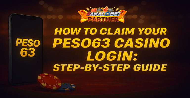 How to Claim Your Peso63 Casino Login Step-by-Step Guide