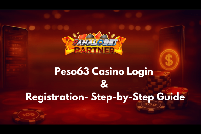Peso63 Casino Login & Registration- Step-by-Step Guide