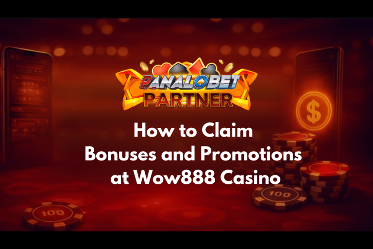 How to Claim Bonuses and Promotions at Wow888 Casino