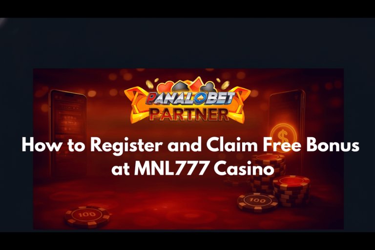 How to Register and Claim Free Bonus at MNL777 Casino