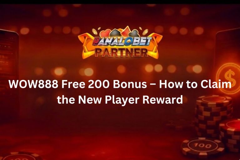 WOW888 Free 200 Bonus – How to Claim the New Player Reward