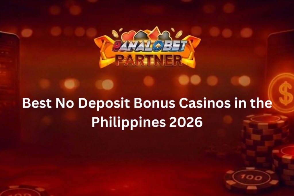 Best No Deposit Bonus Casinos in the Philippines 2026