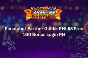 Panalobet Partner Guide: PHL63 Free 100 Bonus Login PH