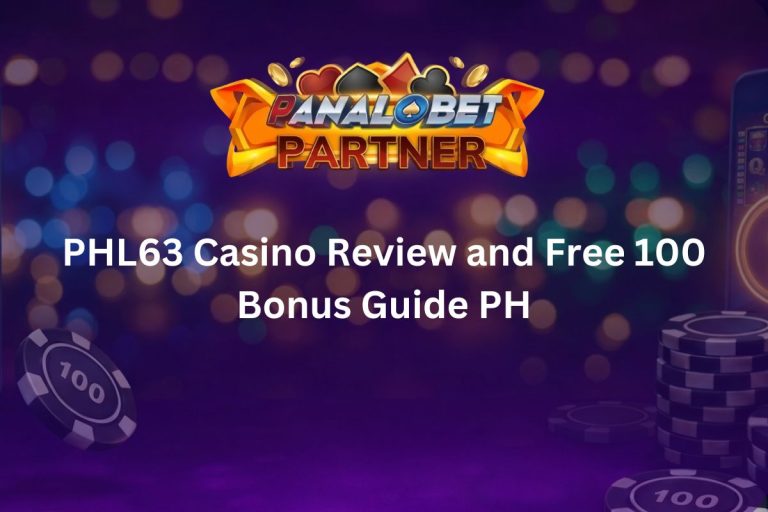 PHL63 Casino Review and Free 100 Bonus Guide PH