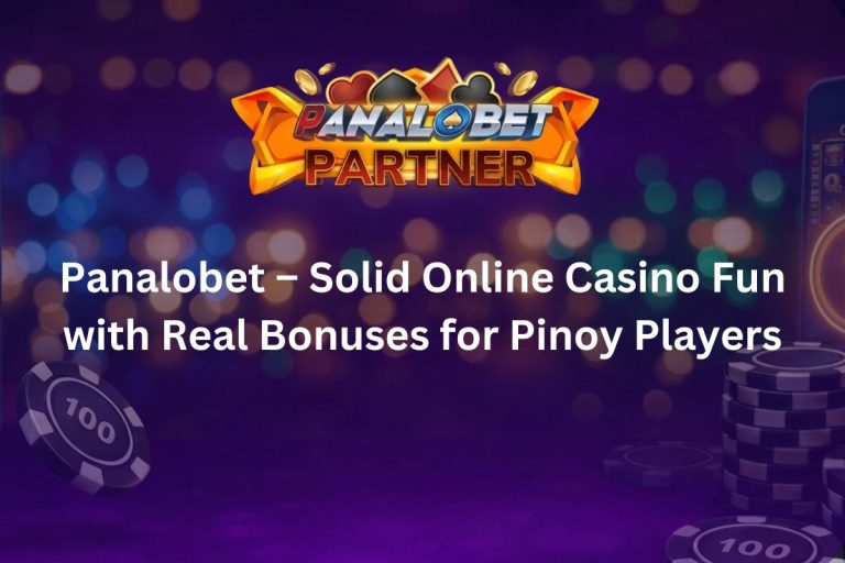 Panalobet – Solid Online Casino Fun with Real Bonuses for Pinoy Players