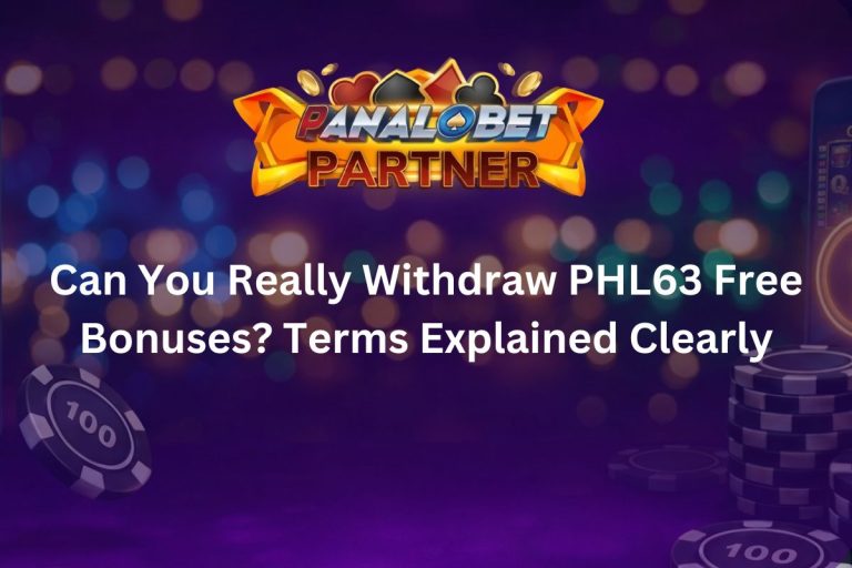 Can You Really Withdraw PHL63 Free Bonuses Terms Explained Clearly
