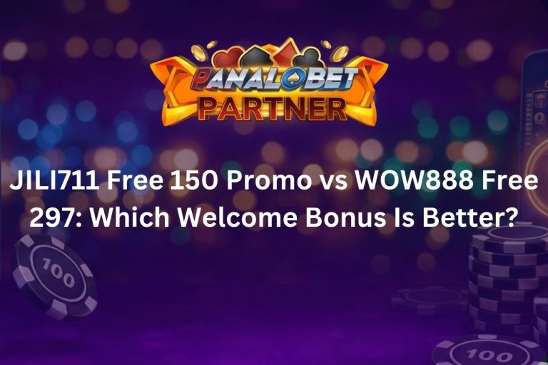 JILI711 Free 150 Promo vs WOW888 Free 297: Which Welcome Bonus Is Better?